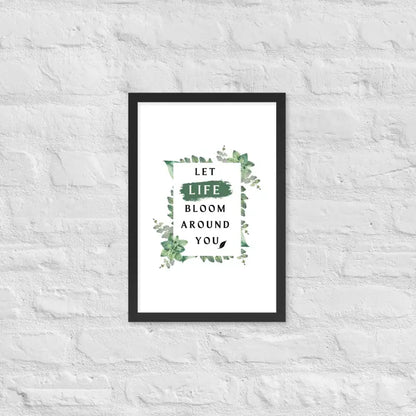 Life Bloom Framed Poster - Black / 12″×18″