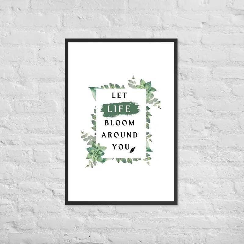 Life Bloom Framed Poster - Black / 24″×36″