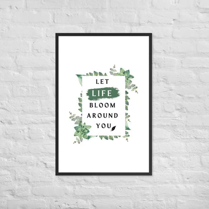 Life Bloom Framed Poster - Black / 24″×36″