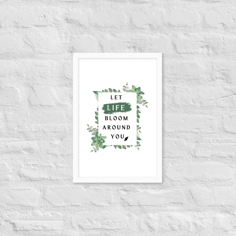Life Bloom Framed Poster - White / 12″×18″