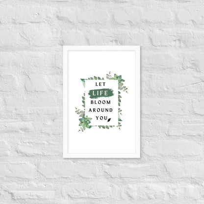 Life Bloom Framed Poster - White / 12″×18″