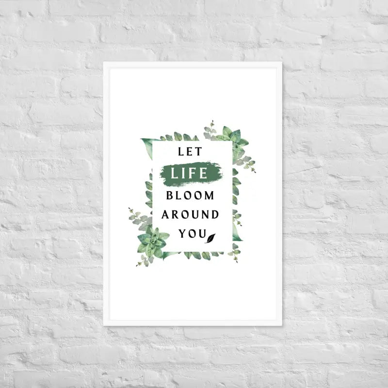 Life Bloom Framed Poster - White / 24″×36″