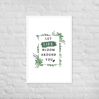 Life Bloom Framed Poster - White / 24″×36″