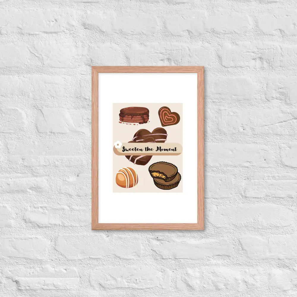 Sweeten the Moment Chocolate Poster - Red Oak / 12″×18″ - Framed