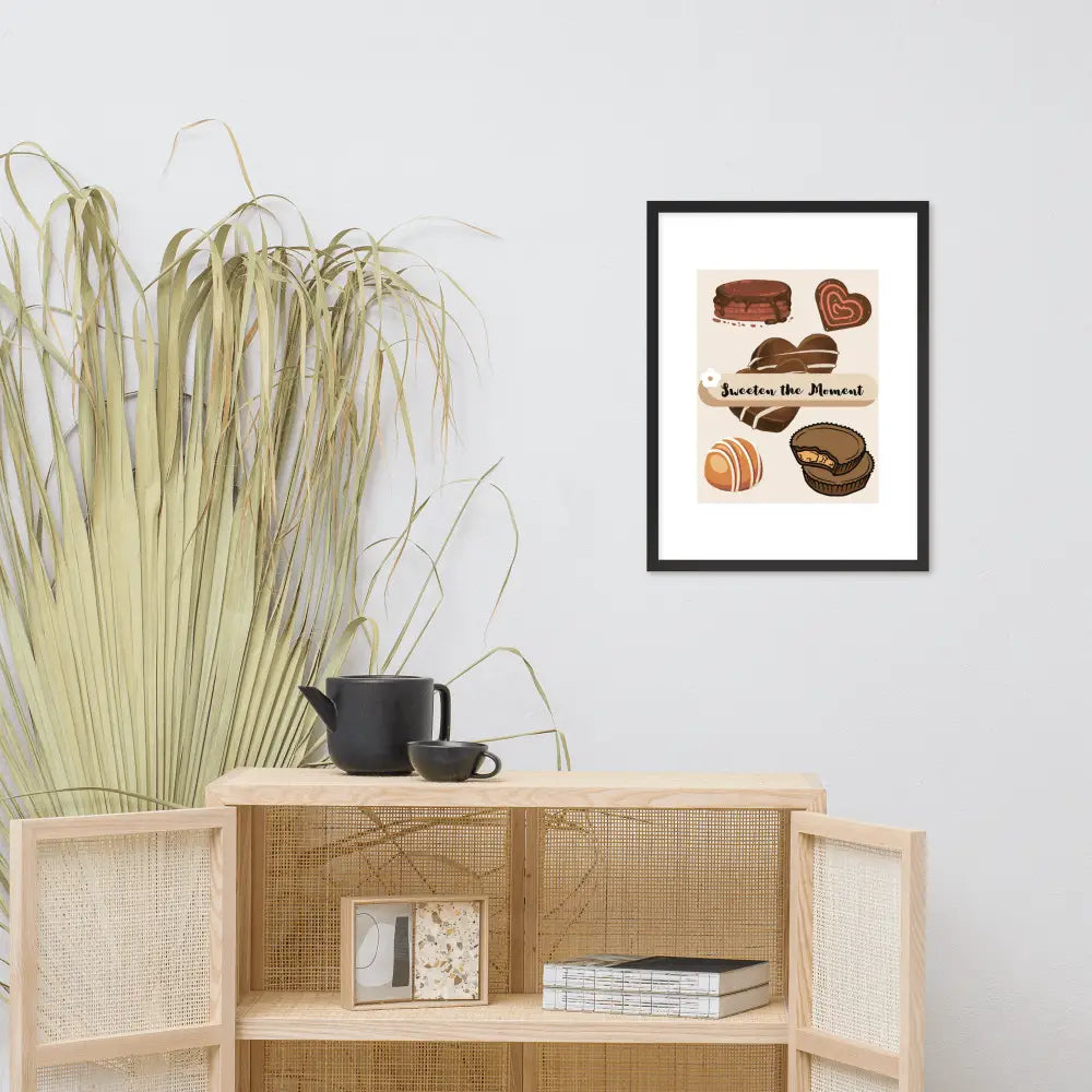 Sweeten the Moment Chocolate Poster - Framed